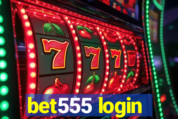 bet555 login